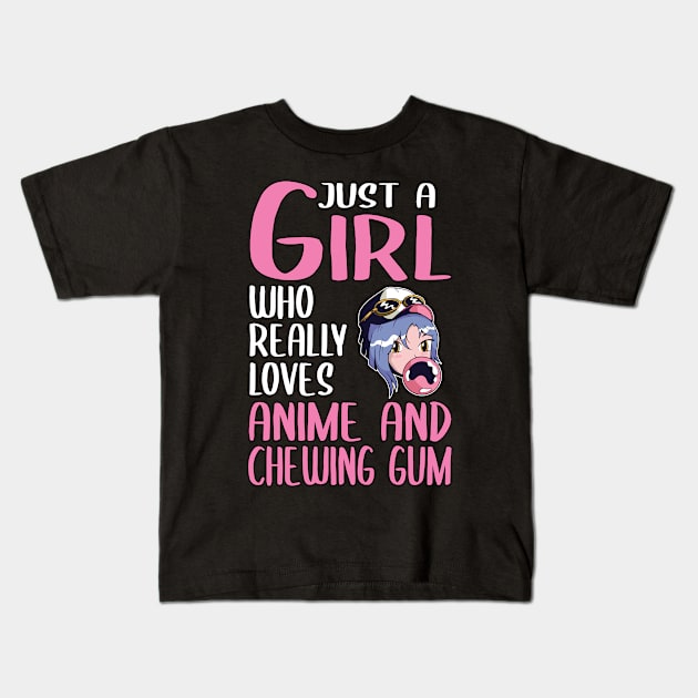 Womens Gift Just A Girl Who Really Loves Anime & Chewing Gum Kids T-Shirt by TheTeeBee